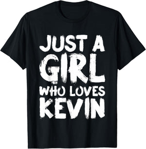 Just A Girl Who Loves Kevin T-Shirt - T-Shirt | Black