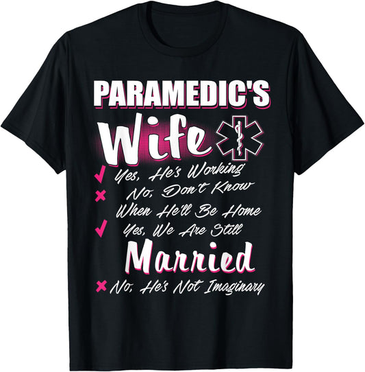 Paramedic's Wife Yes We're Still Married EMS First Responder T-Shirt - T-Shirt | Black