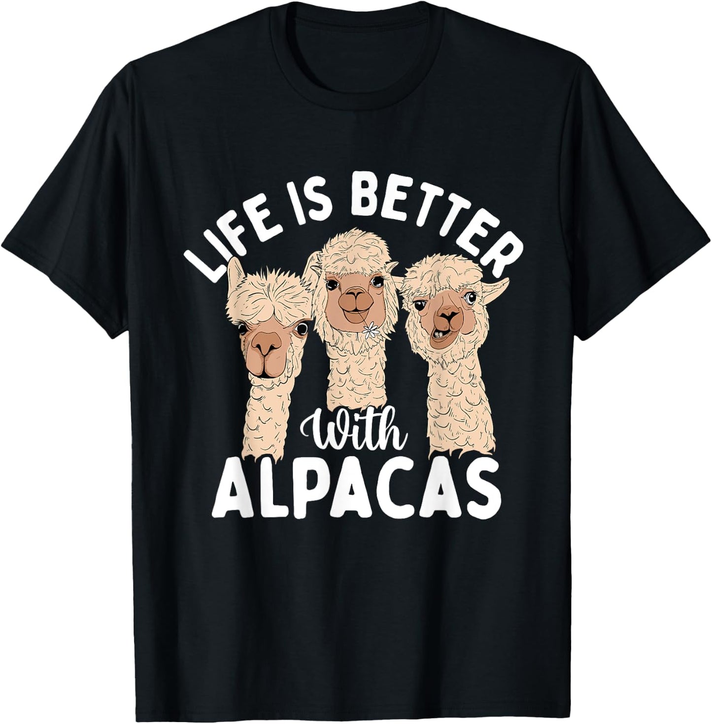 Life Is Better With Alpacas - Zoologist Farm Animal Lover T-Shirt - T-Shirt | Black