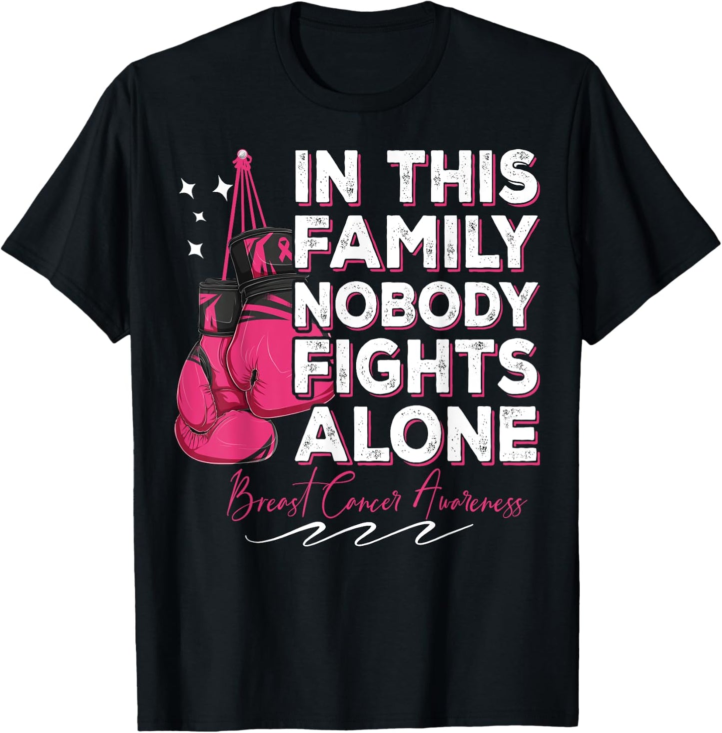 In This Family Nobody Fights Alone Breast Cancer Fighter T-Shirt - T-Shirt | Black