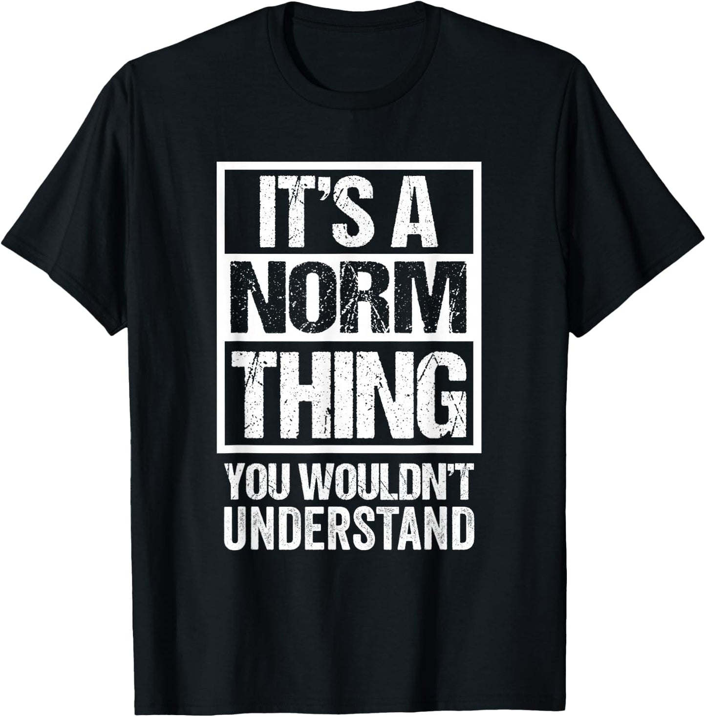 A Norm Thing You Wouldn't Understand T-Shirt - T-Shirt | Black