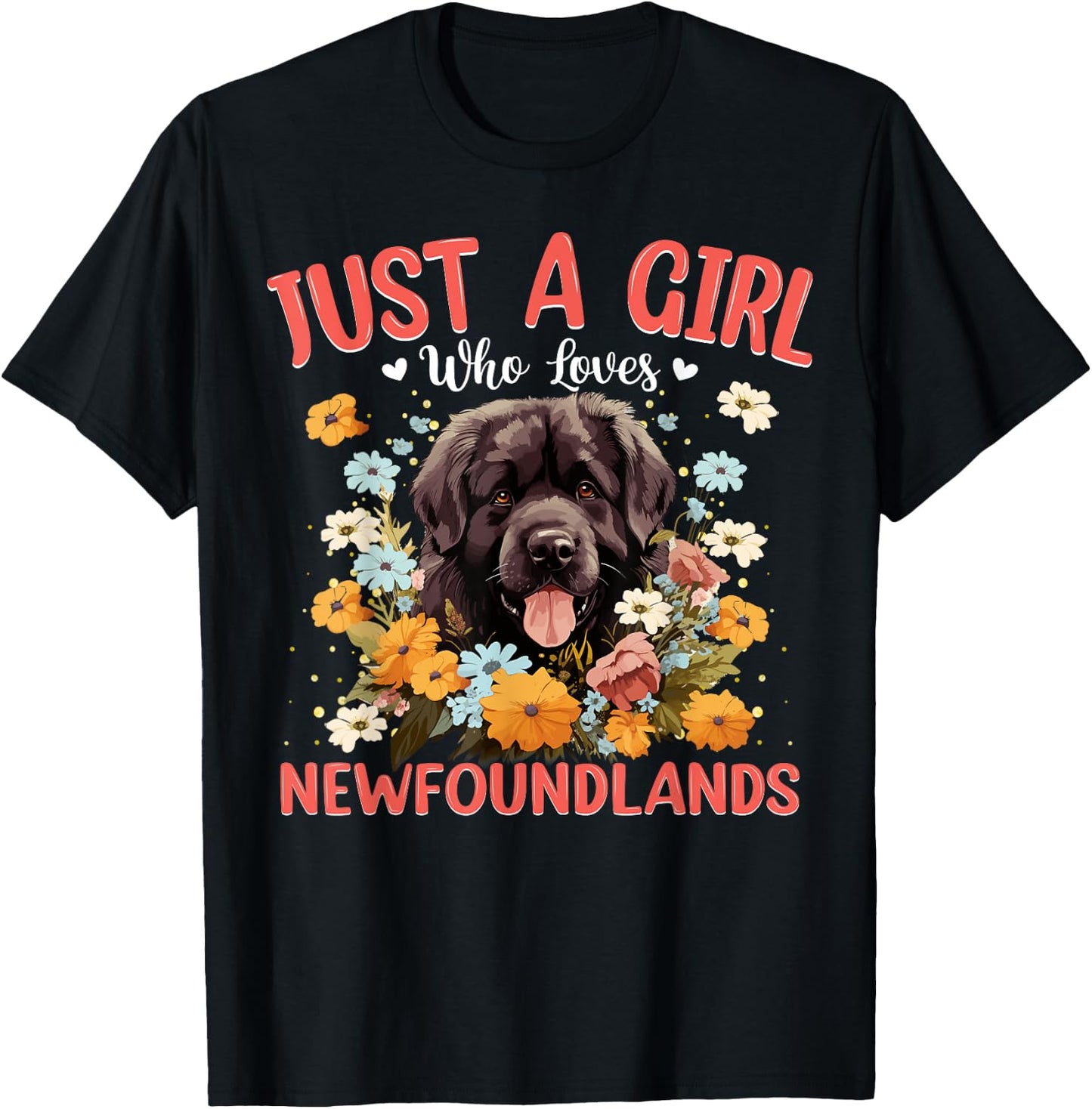 Just A Girl Who Loves Newfoundland Dog Women and Girls T-Shirt - T-Shirt | Black