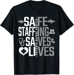 Safe Staffing Saves Lives Nurses March Nurse Strike Support T-Shirt - T-Shirt | Black