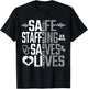 Safe Staffing Saves Lives Nurses March Nurse Strike Support T-Shirt - T-Shirt | Black