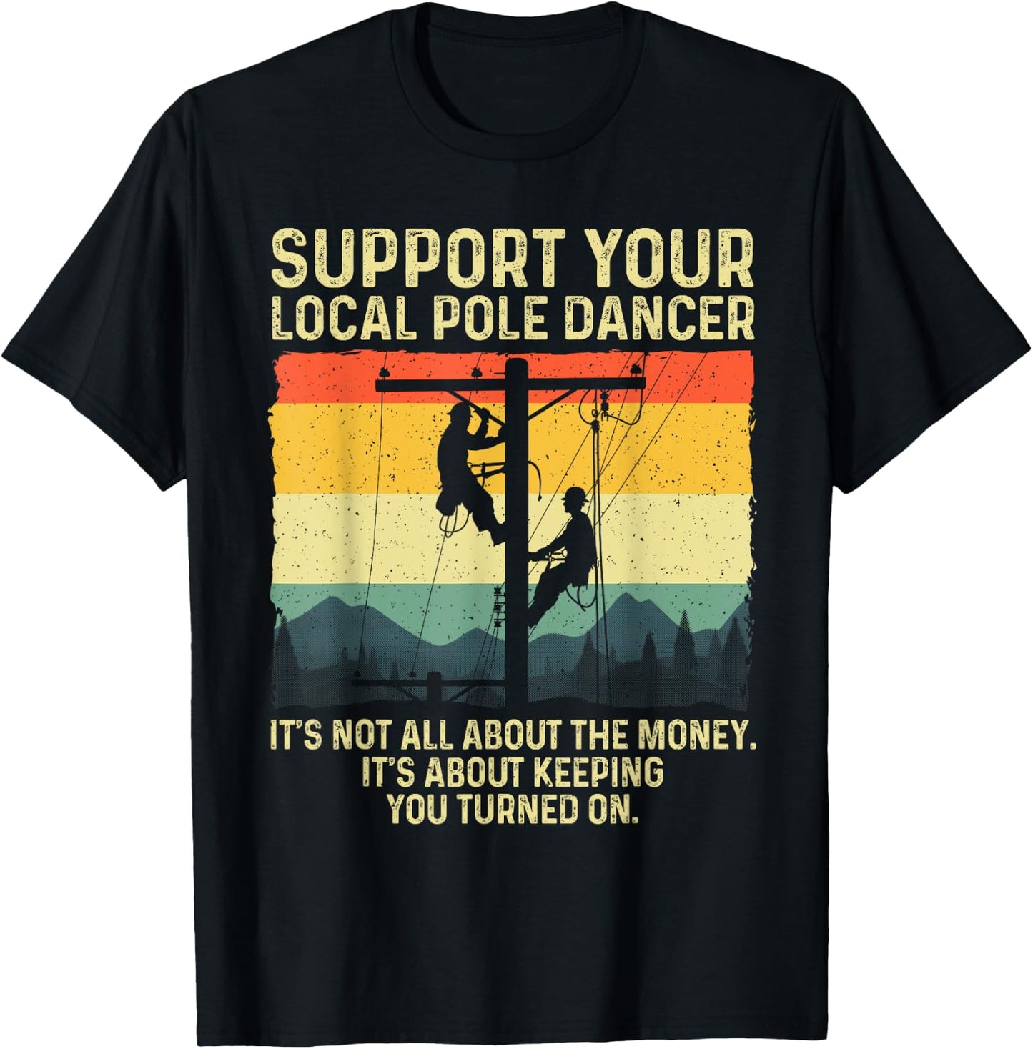Funny Lineman Design For Electrician Men Electrical Lineman T-Shirt - T-Shirt | Black