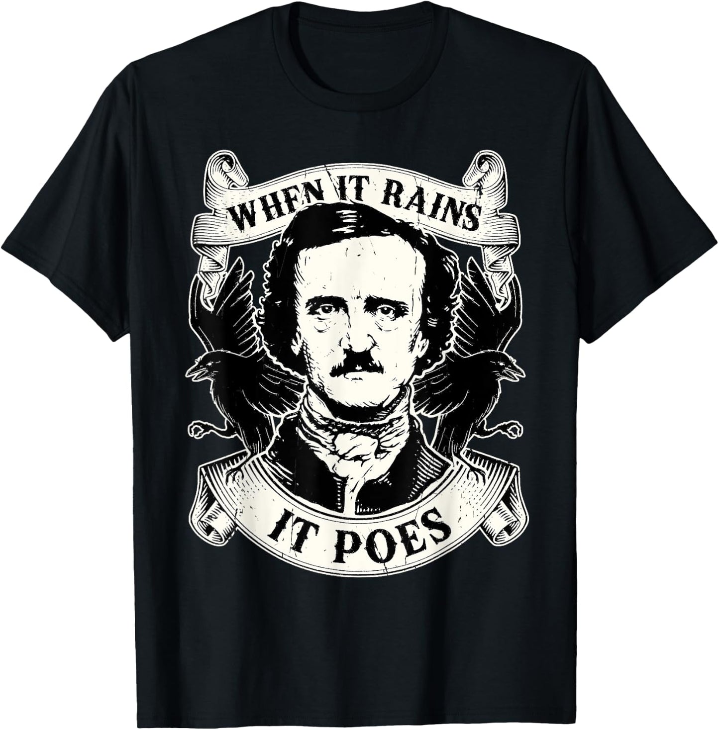 Edgar Allan Poe When It Rains It Poes Nevermore T-Shirt - T-Shirt | Black