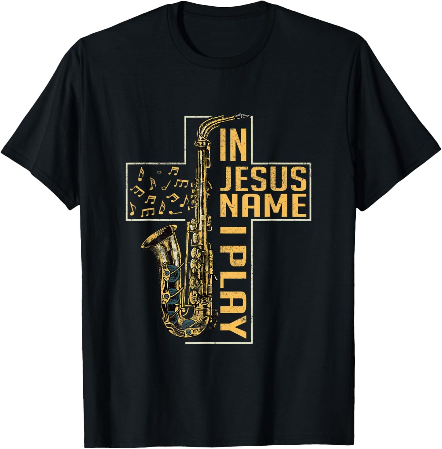 In Jesus Name I Play Saxophone Marching Band Saxophonist T-Shirt - T-Shirt | Black