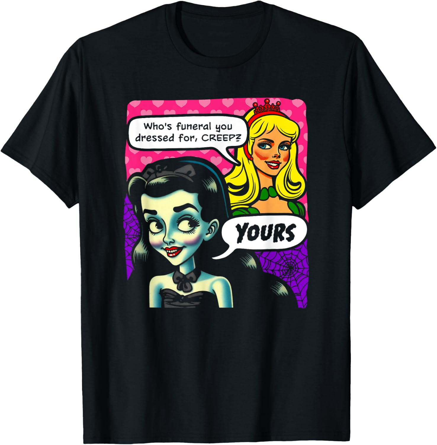 Who's Funeral You Dressed For, Creep? Yours. Goth And Blonde T-Shirt - T-Shirt | Black
