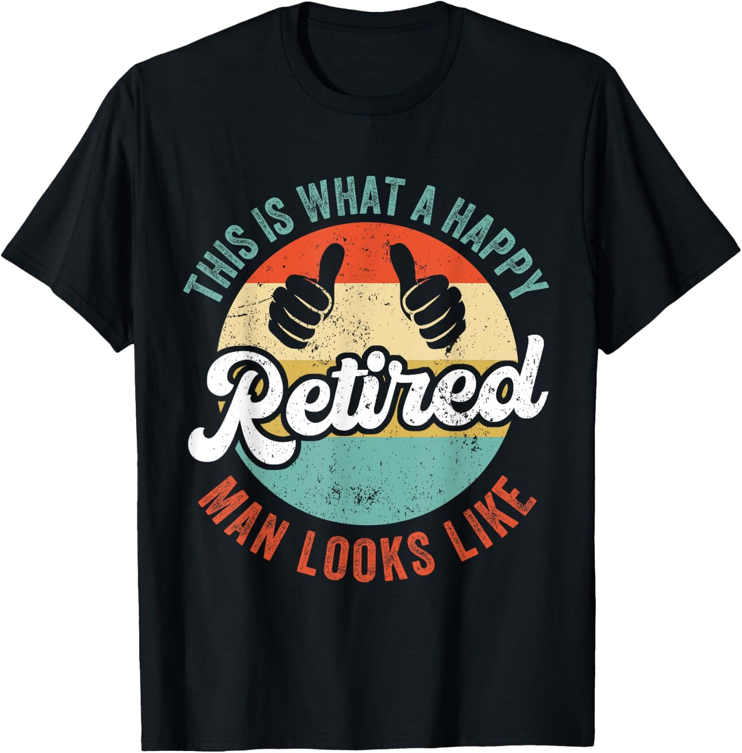 Retired Man Funny Retirement T-Shirt - T-Shirt | Black