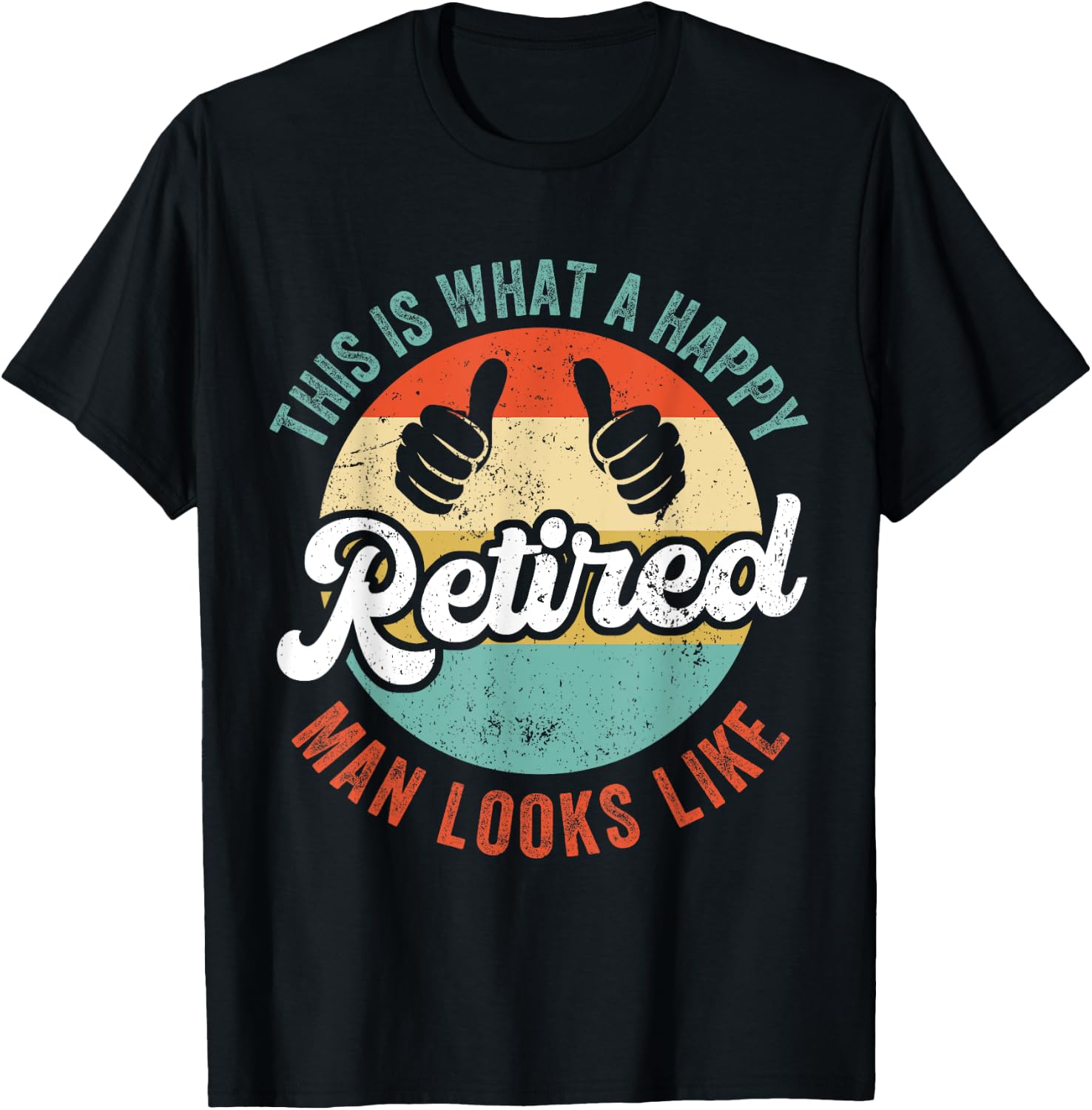 Retired Man Funny Retirement T-Shirt - T-Shirt | Black