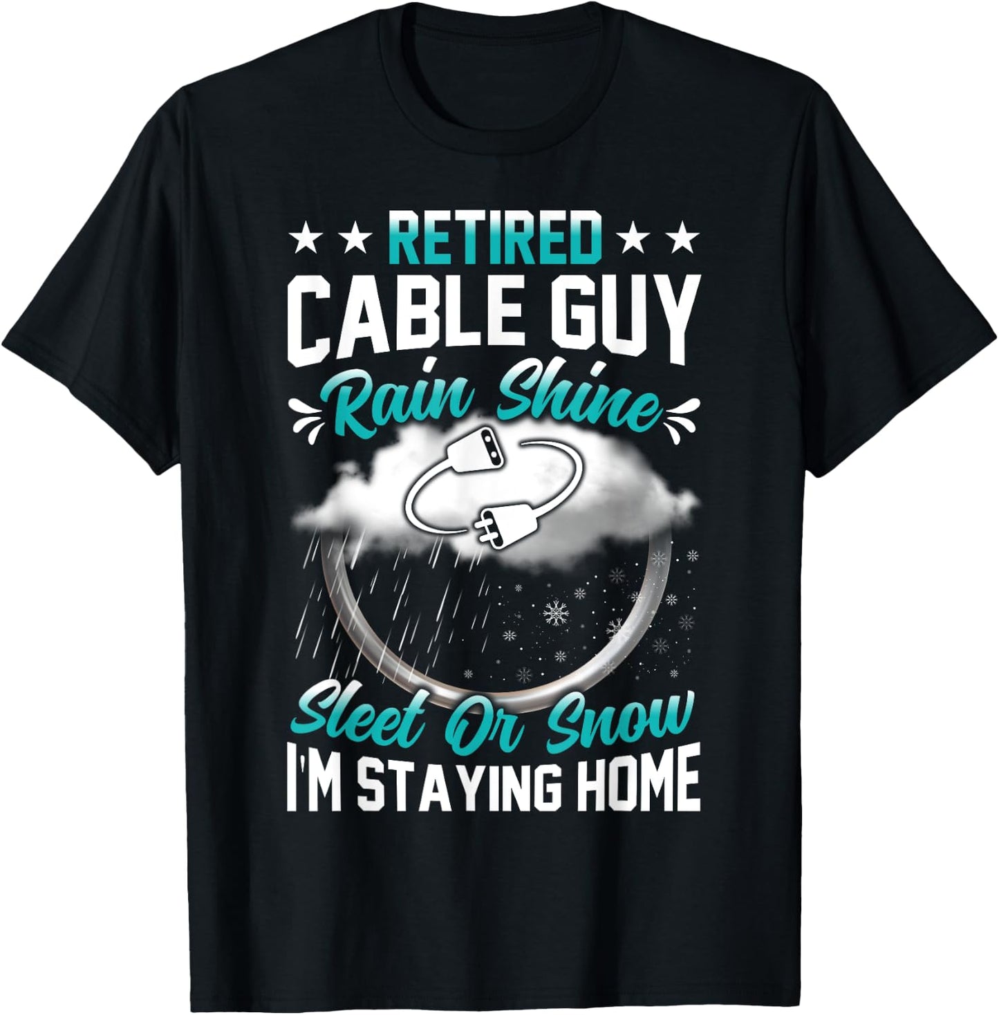 Retired Cable Guy funny retirement gifts for Cable Guy T-Shirt - T-Shirt | Black