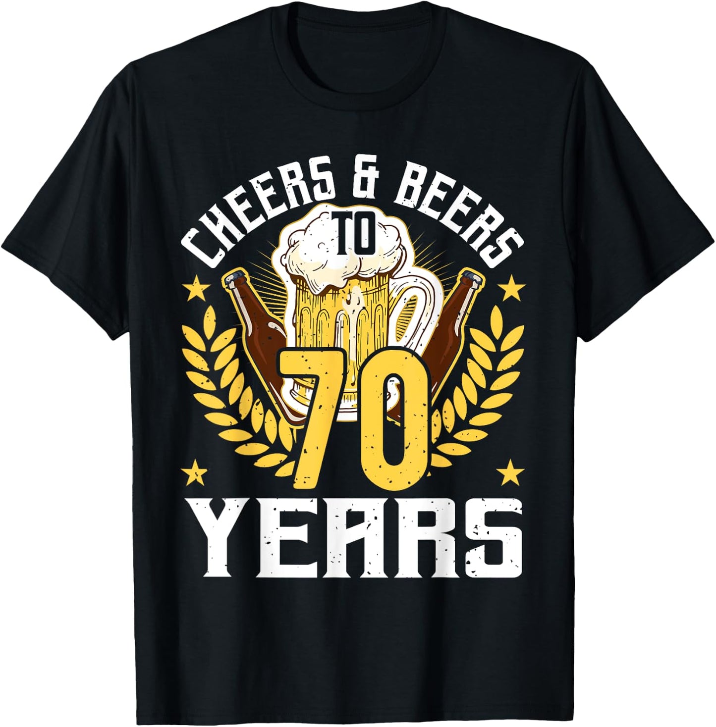 Cheers And Beers To 70 Years, Beer Lover 70th Birthday T-Shirt - T-Shirt | Black