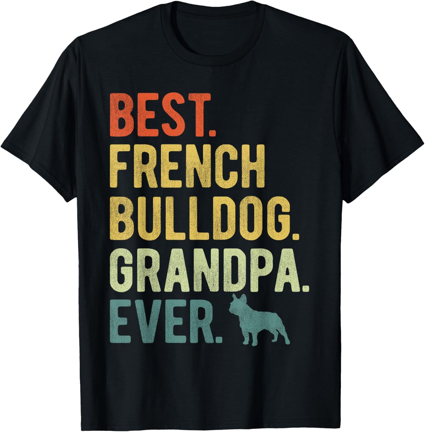 Best French Bulldog Grandpa Ever Dog Lovers Father's Day T-Shirt - T-Shirt | Black