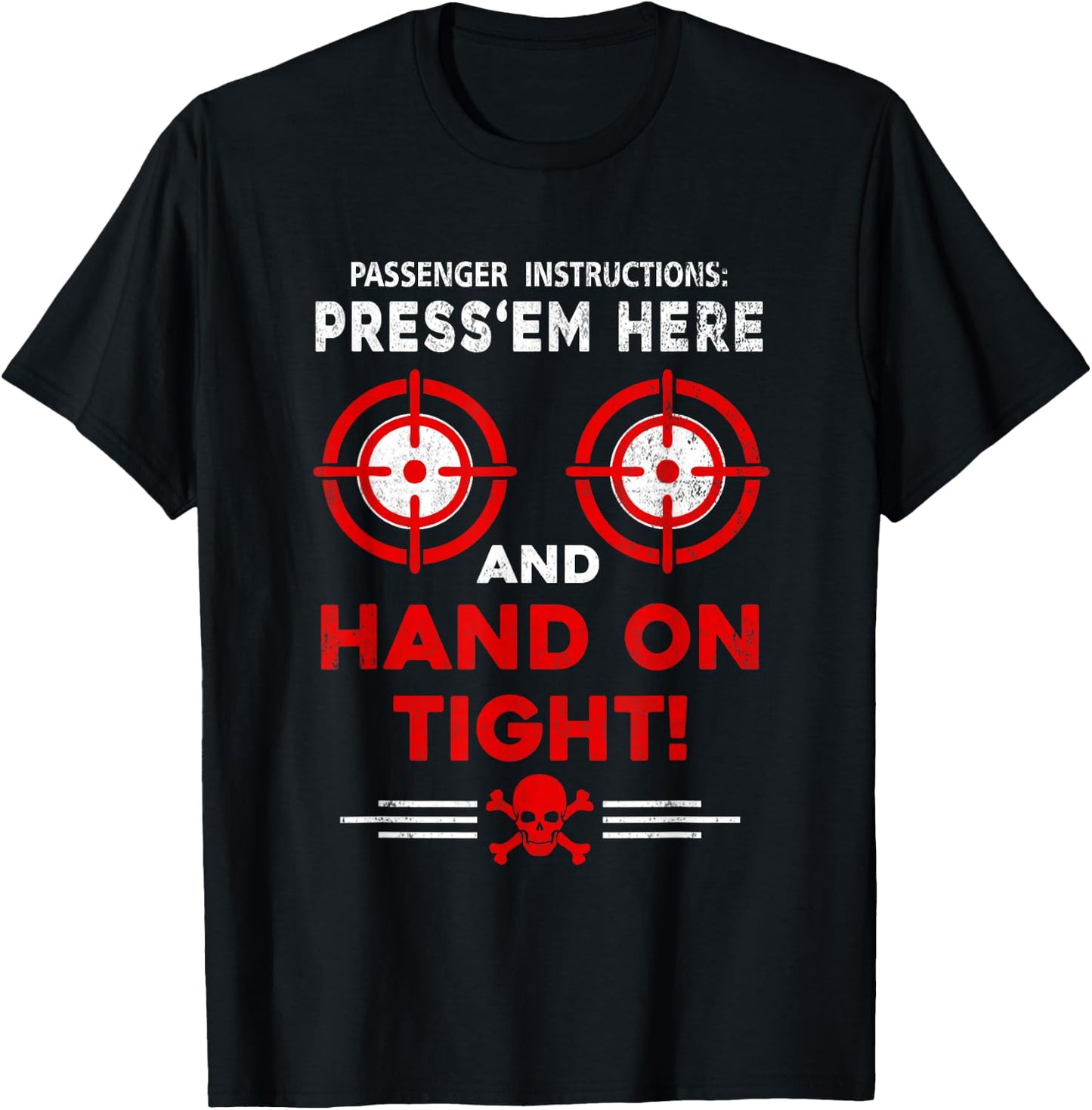 Passenger Instructions Press Em Here Funny Motorcycle Biker T-Shirt - T-Shirt | Black