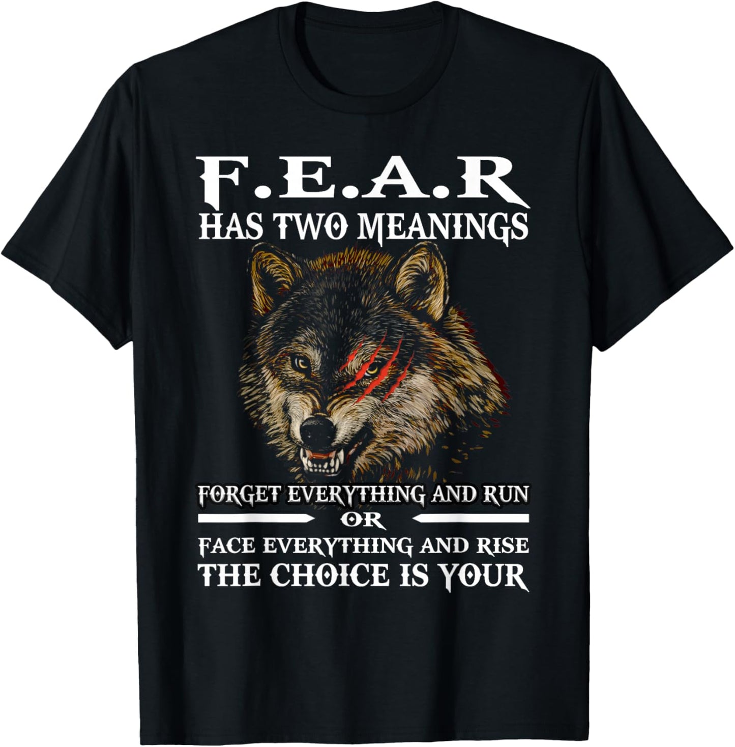Wolf Fear Has Two Meanings Forget Everything And Run Or Face T-Shirt - T-Shirt | Black