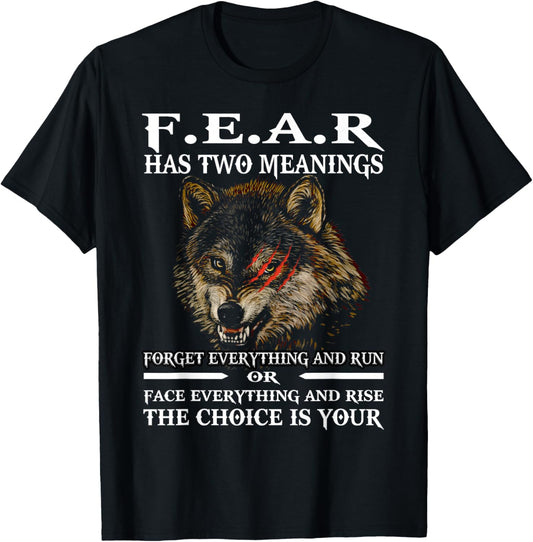 Wolf Fear Has Two Meanings Forget Everything And Run Or Face T-Shirt - T-Shirt | Black