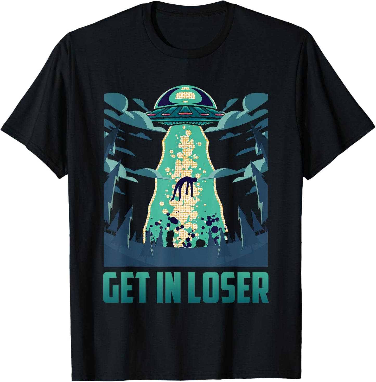 Get In Loser Funny UFO Alien T-Shirt - T-Shirt | Black