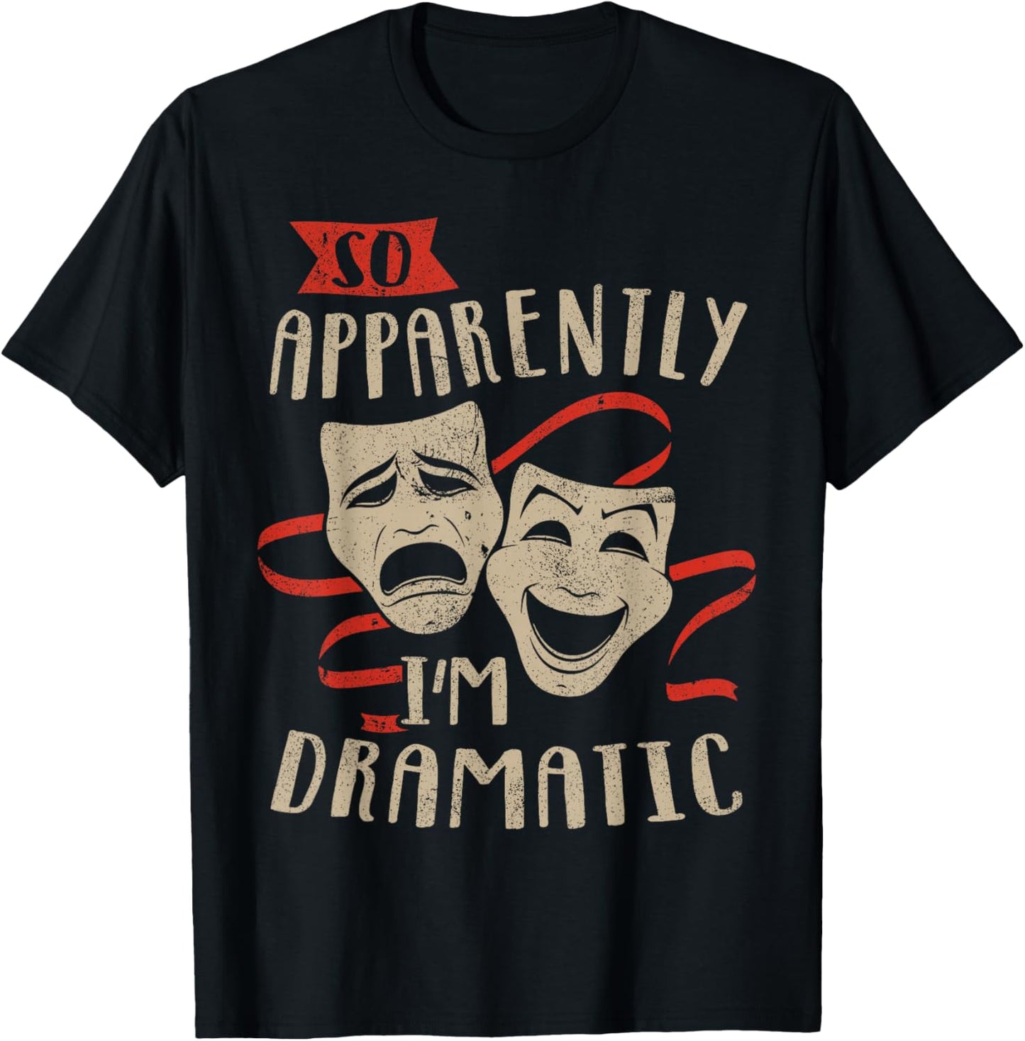 So Apparently I'm Dramatic T-Shirt - T-Shirt | Black
