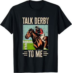 Horse Racing Gambling - Talk Derby to me! T-Shirt - T-Shirt | Black