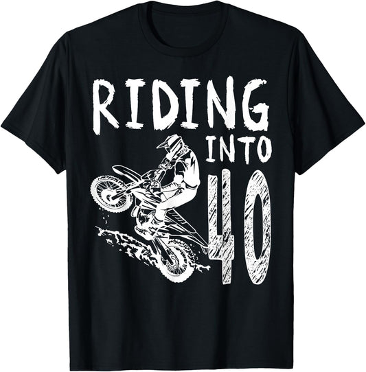 Riding Into 40th Birthday Boy Dirt Bike Party 40 Year Old T-Shirt - T-Shirt | Black