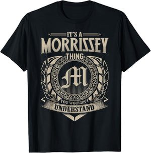 It's A MORRISSEY Thing You Wouldn't Understand Name Vintage T-Shirt - T-Shirt | Black