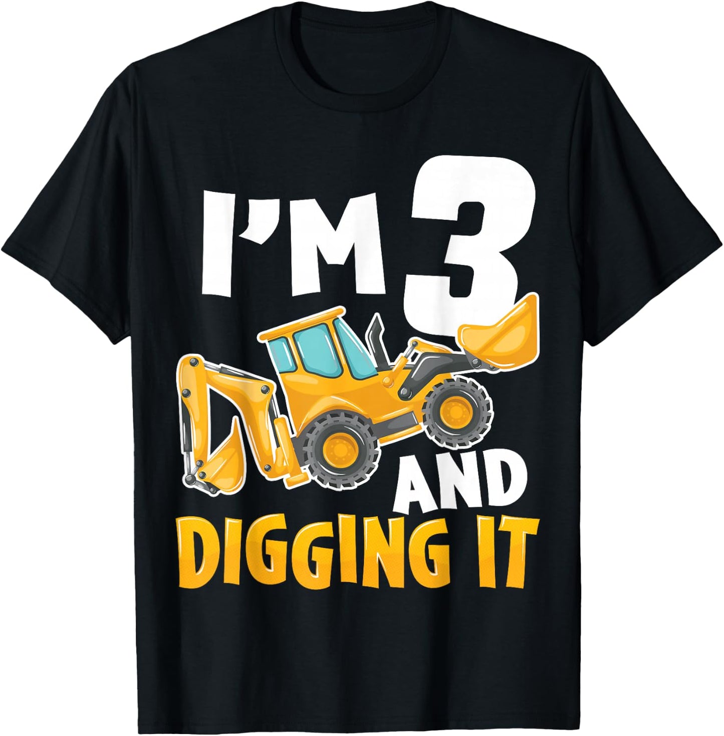 I'm Three 3 Year Old 3rd Birthday Boy Construction Excavator T-Shirt - T-Shirt | Black