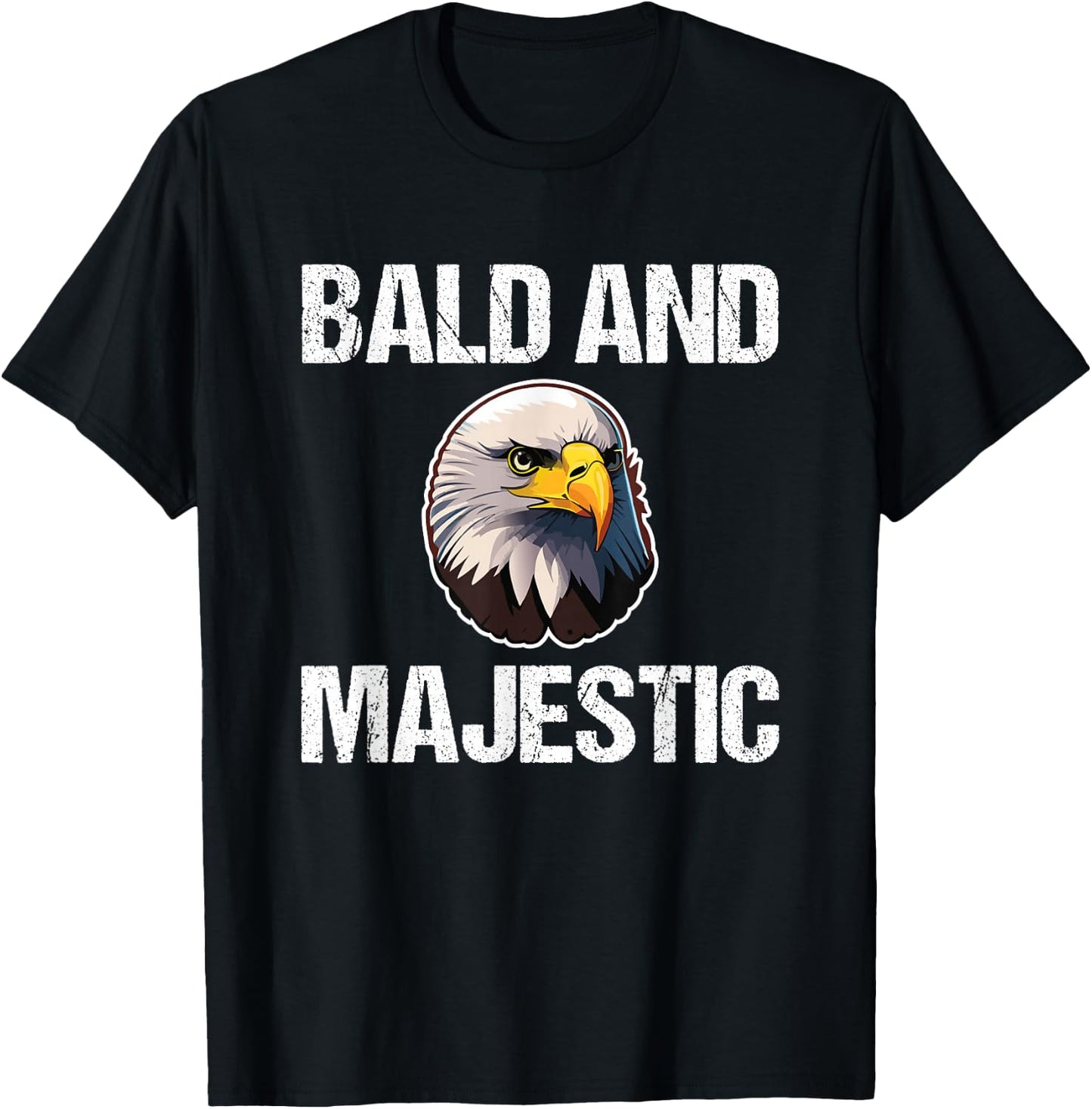 Bald & Majestic - Funny Bald Eagle Dad Husband Grandpa Bald T-Shirt - T-Shirt | Black