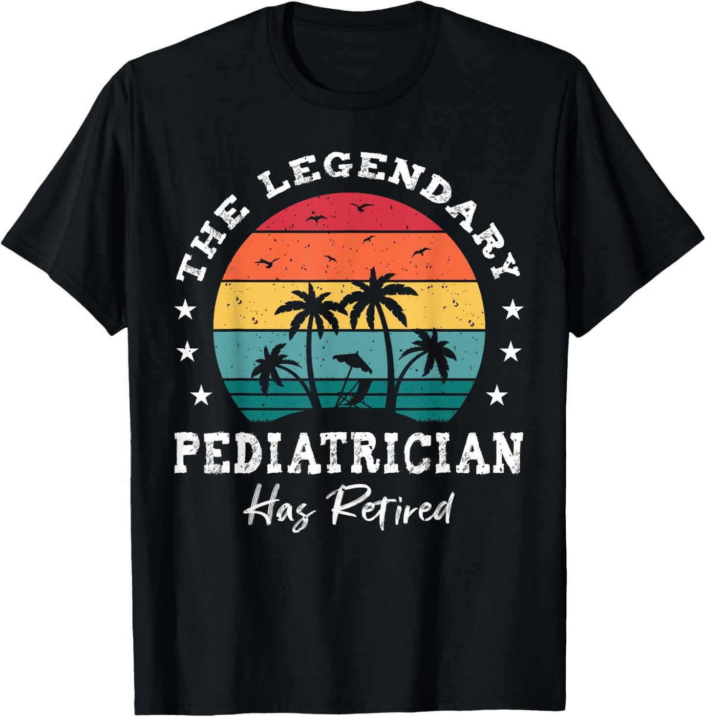 Legendary Retired Pediatrician T-Shirt - T-Shirt | Black