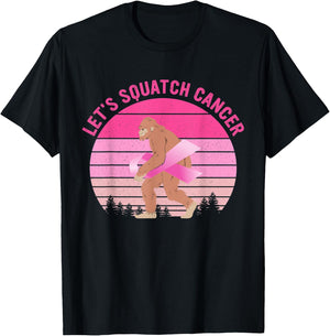 Let's Squatch Cancer Bigfoot Breast Cancer Awareness Quote T-Shirt - T-Shirt | Black