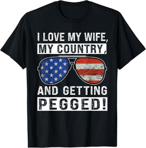 American Flag I Love My Wife My Country And Getting Pegged T-Shirt - T-Shirt | Black