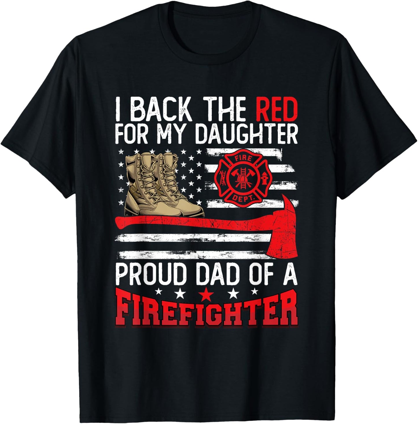 Dad Fireman Daughter Proud Dad Of A Firefighter Daughter T-Shirt - T-Shirt | Black