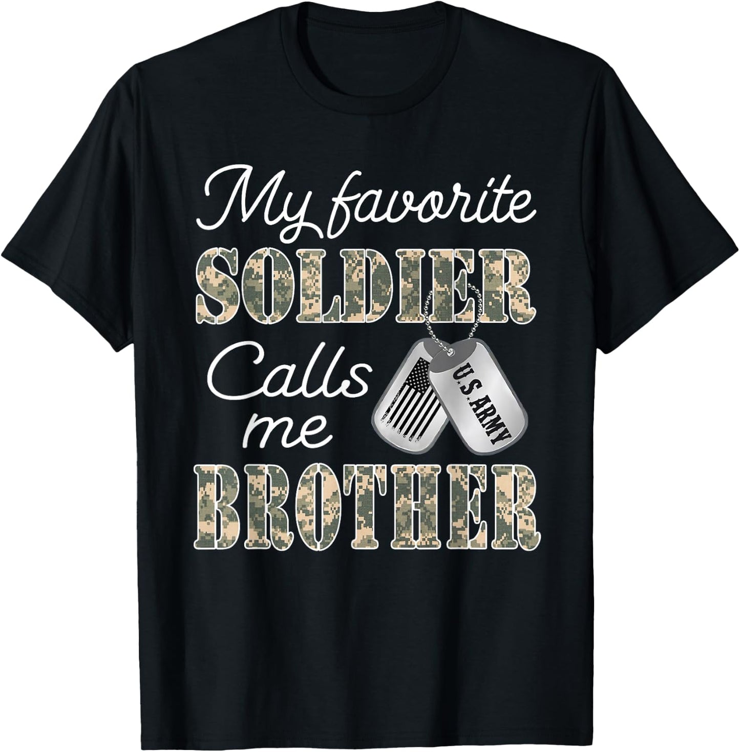 My Favorite Soldier Calls Me Brother Proud US Army Family T-Shirt - T-Shirt | Black
