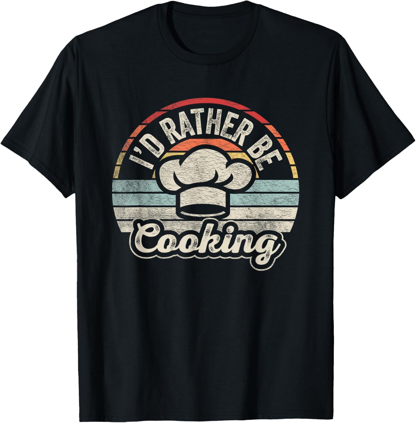 Nice 'n Cool Retro Vintage I'd Rather Be Cooking Funny Chef Black Short Sleeve T-Shirt - T-Shirt | Black