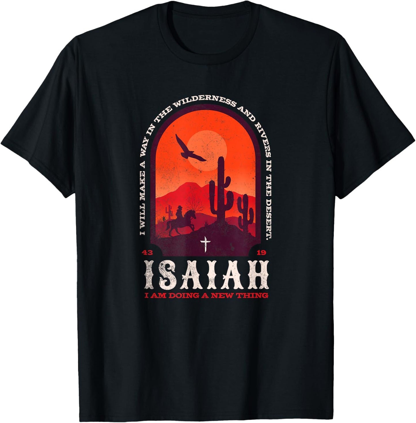 Isaiah 43 19 Doing A New Thing Christian Worship Bible Verse T-Shirt - T-Shirt | Black
