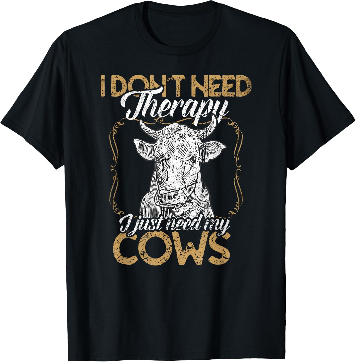 I don't need therapy just my cows cow farmer T-Shirt - T-Shirt | Black