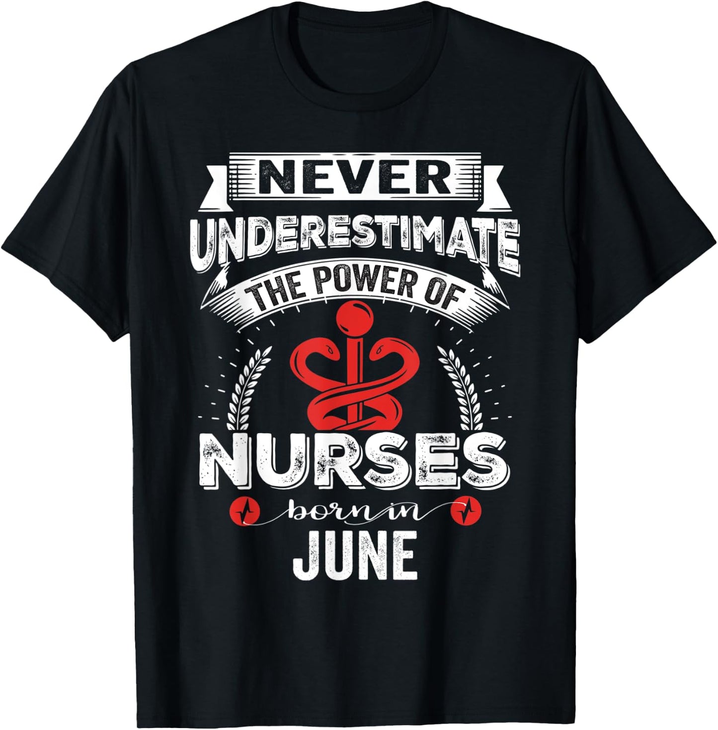 Nurse Power Nurses Born In June T-Shirt - T-Shirt | Black