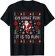 Oh What Fun It Is To Run Santa Claus Runner Funny Christmas T-Shirt - T-Shirt | Black