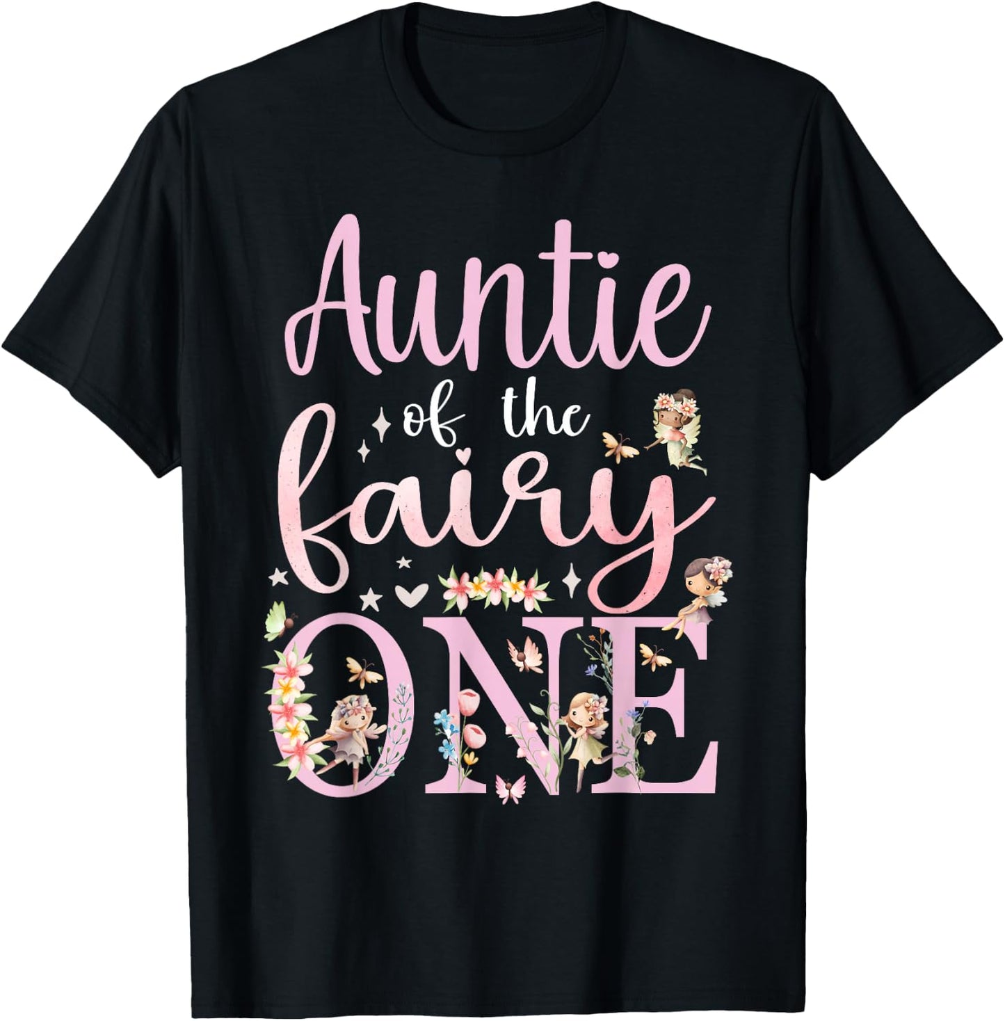 Auntie of the Fairy One Aunt 1st Birthday Party Family T-Shirt - T-Shirt | Black