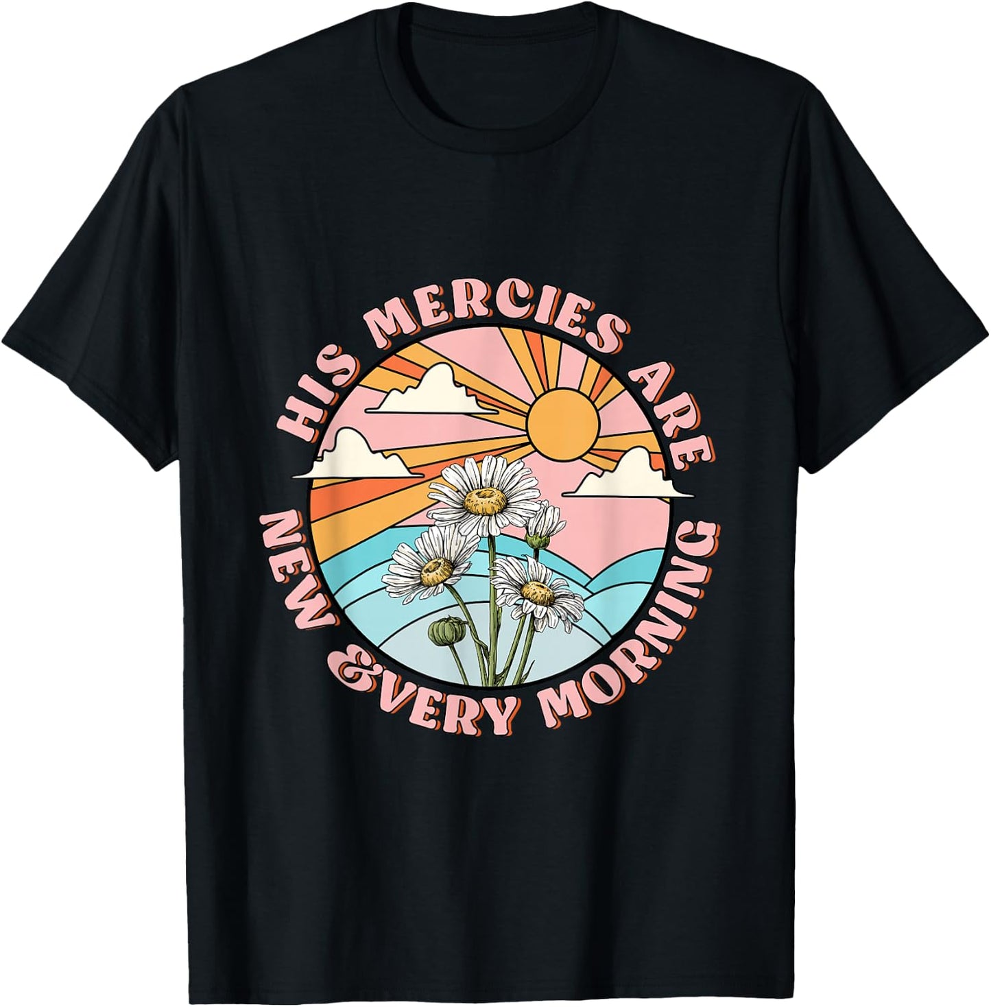 His mercies are new every morning daisy Christian women T-Shirt - T-Shirt | Black