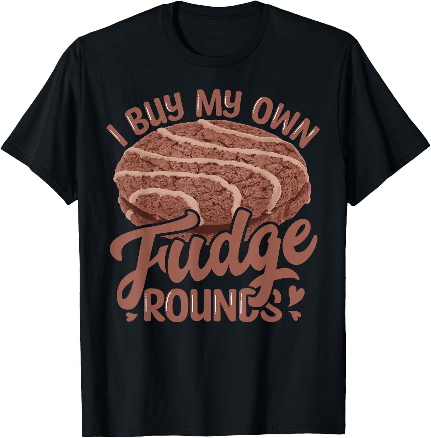 Funny I Buy My Own Fudge Rounds Vintage Novelty Fudge Round T-Shirt - T-Shirt | Black