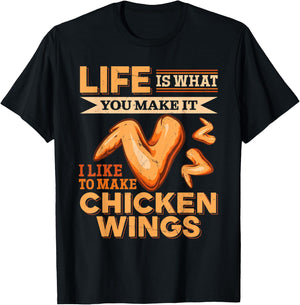 Chicken Wings Food - Life is what you make it T-Shirt - T-Shirt | Black