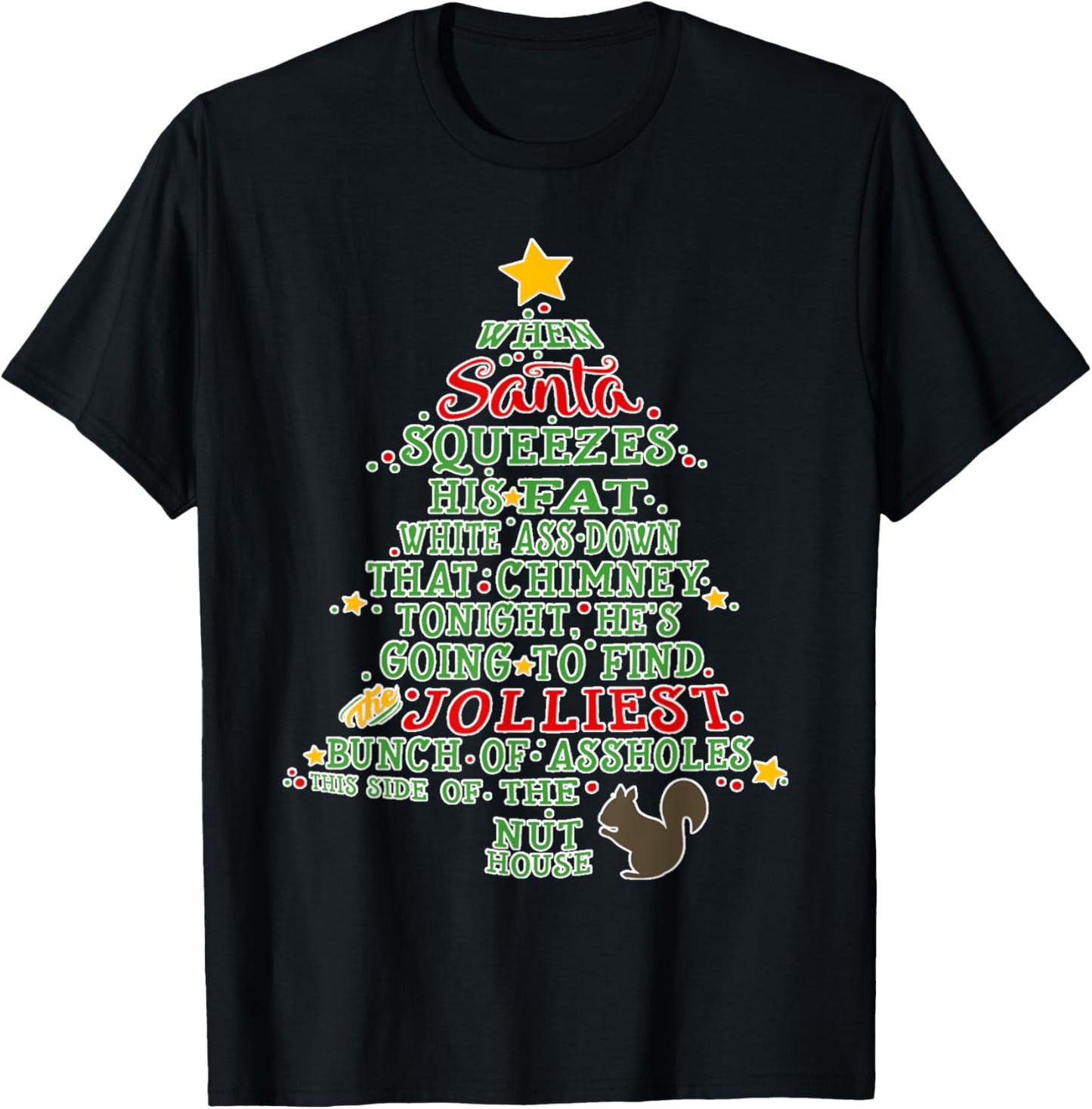Christmas Funny When Santa Squeezes His Fat Down Chimney T-Shirt - T-Shirt | Black