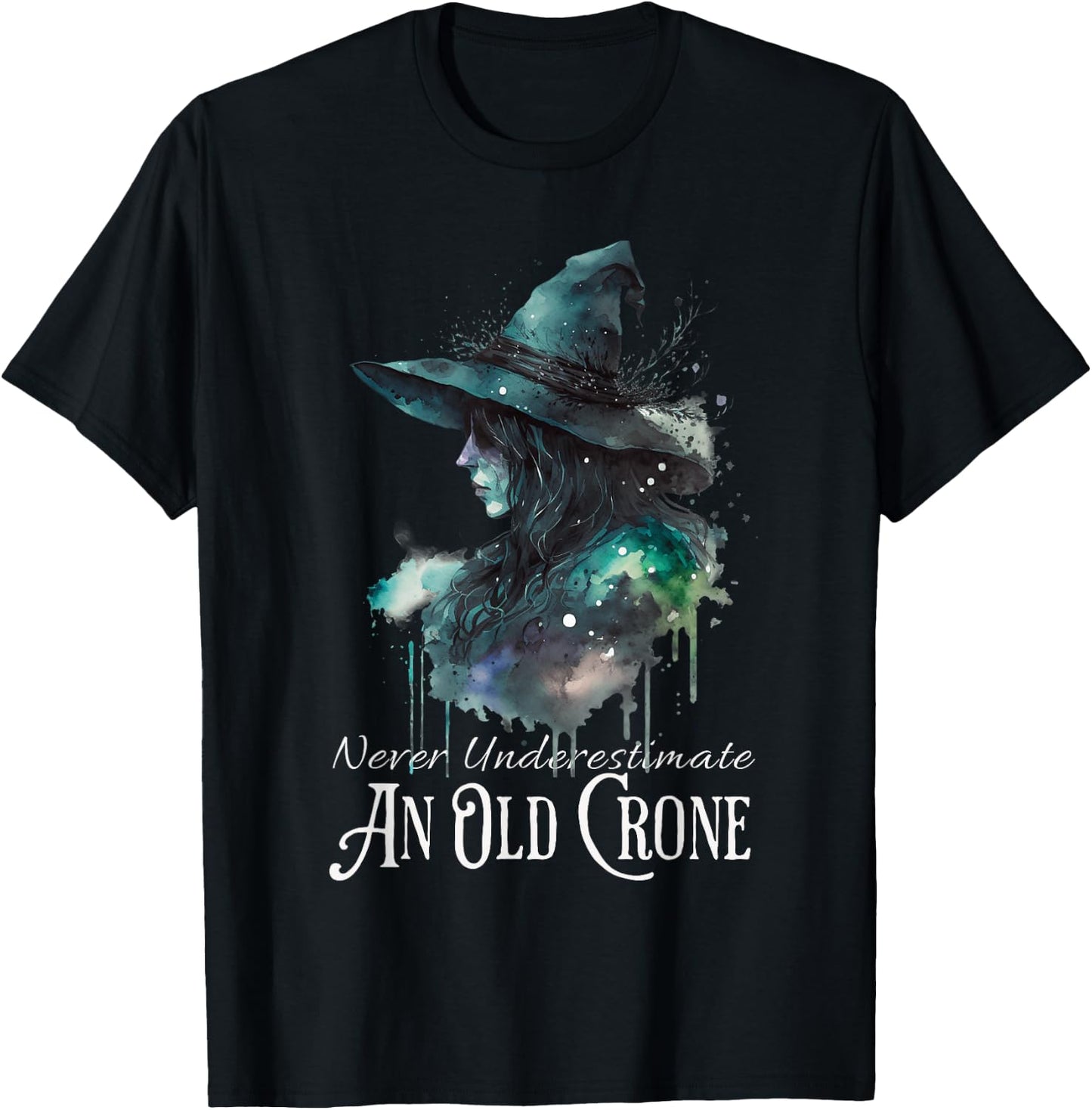 Never Underestimate an Old Crone Halloween Witch Women T-Shirt - T-Shirt | Black