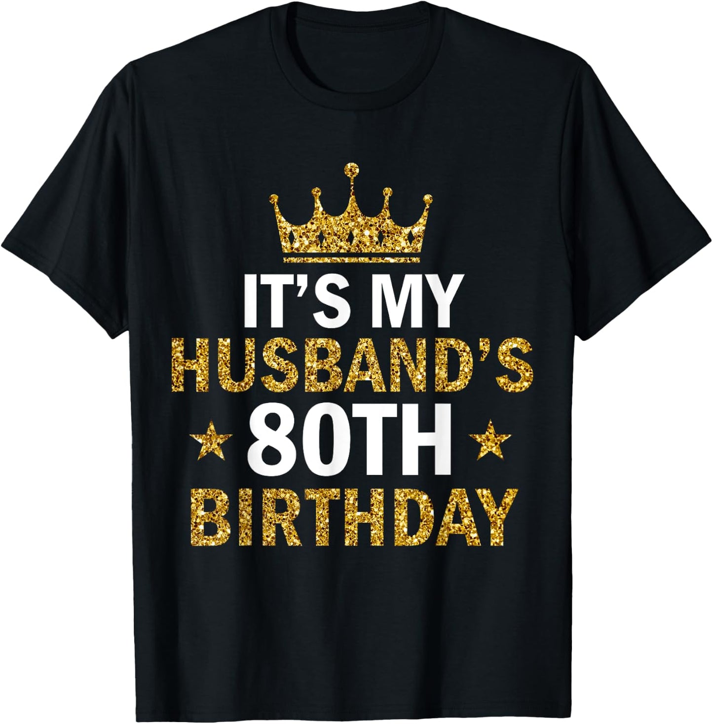 It's My Husband's 80 Year Old Birthday Couple 80th Birthday T-Shirt - T-Shirt | Black