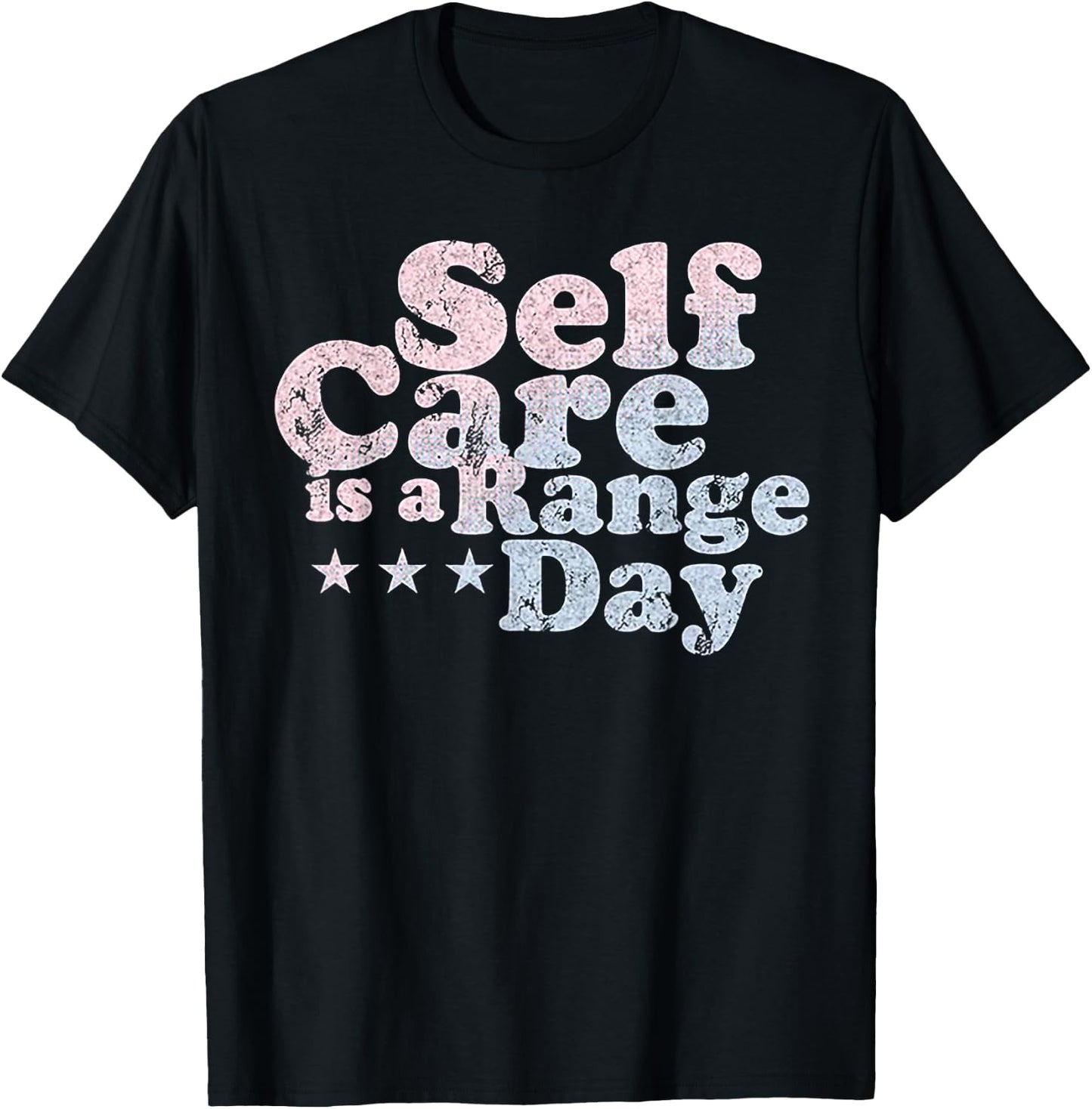 Self Care Is A Range Day T-Shirt - T-Shirt | Black