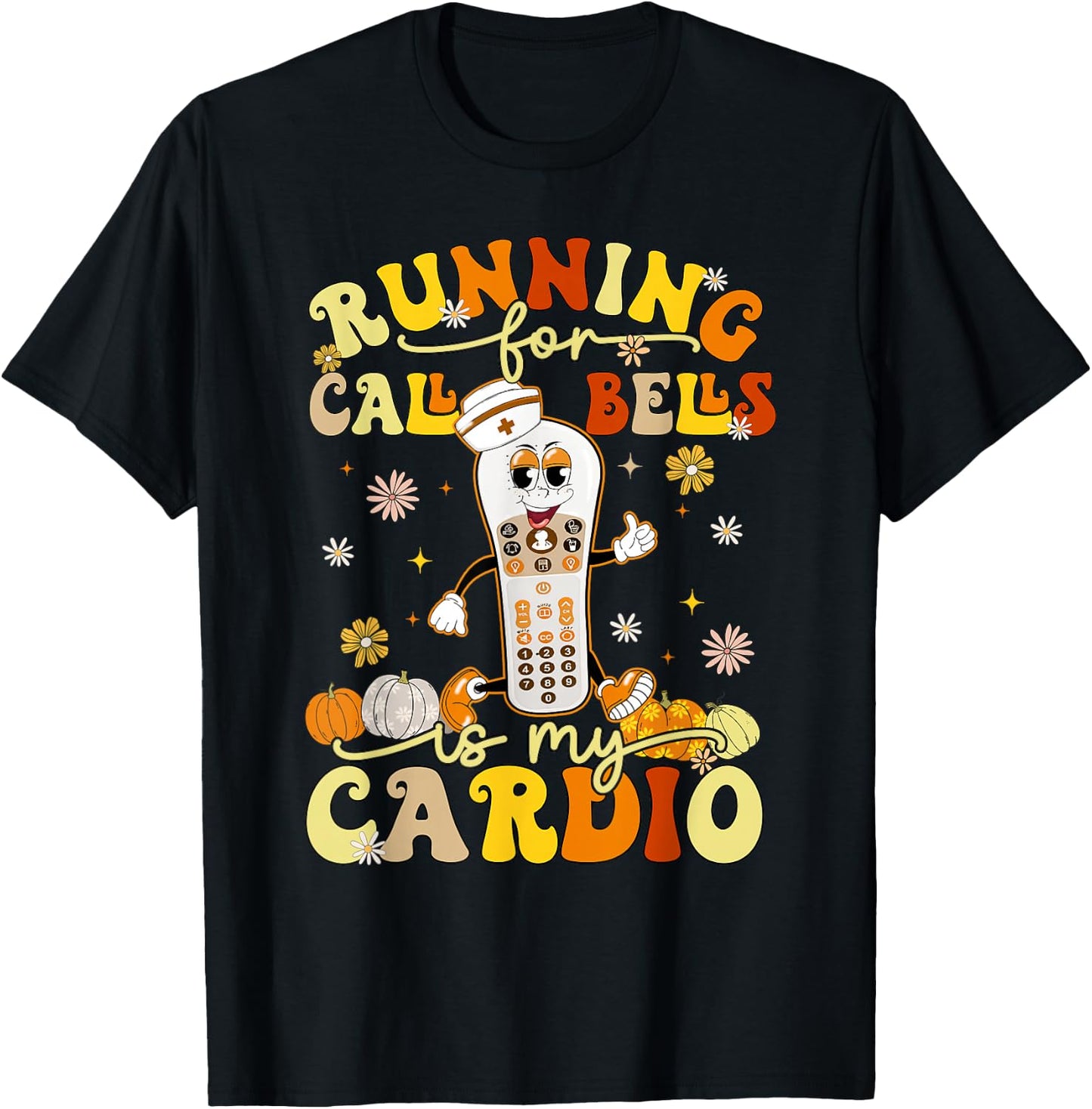 Running For Call Bells Is My Cardio CNA Nurse T-Shirt - T-Shirt | Black
