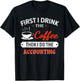 First Coffee Then Accounting - Funny Quote T-Shirt - T-Shirt | Black
