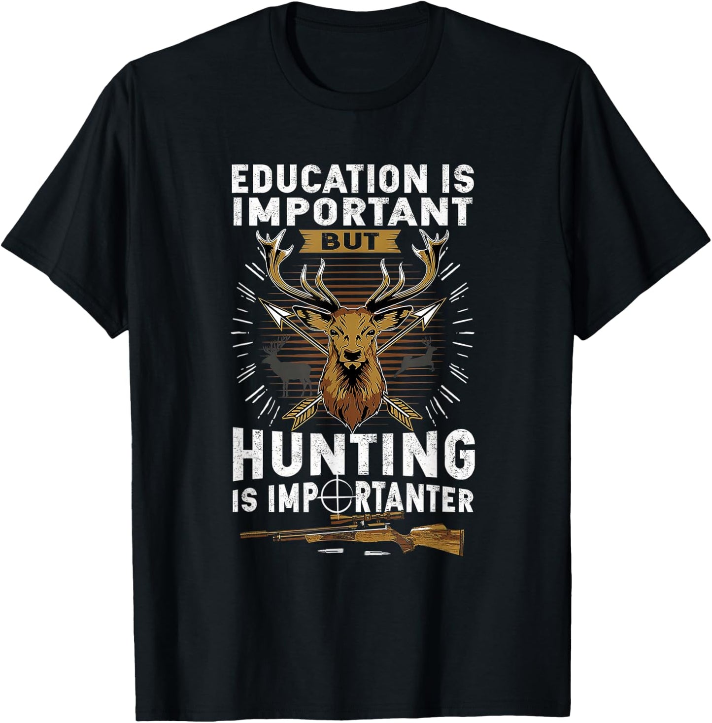 Education Is Important But Hunting Is Importanter Deer T-Shirt - T-Shirt | Black