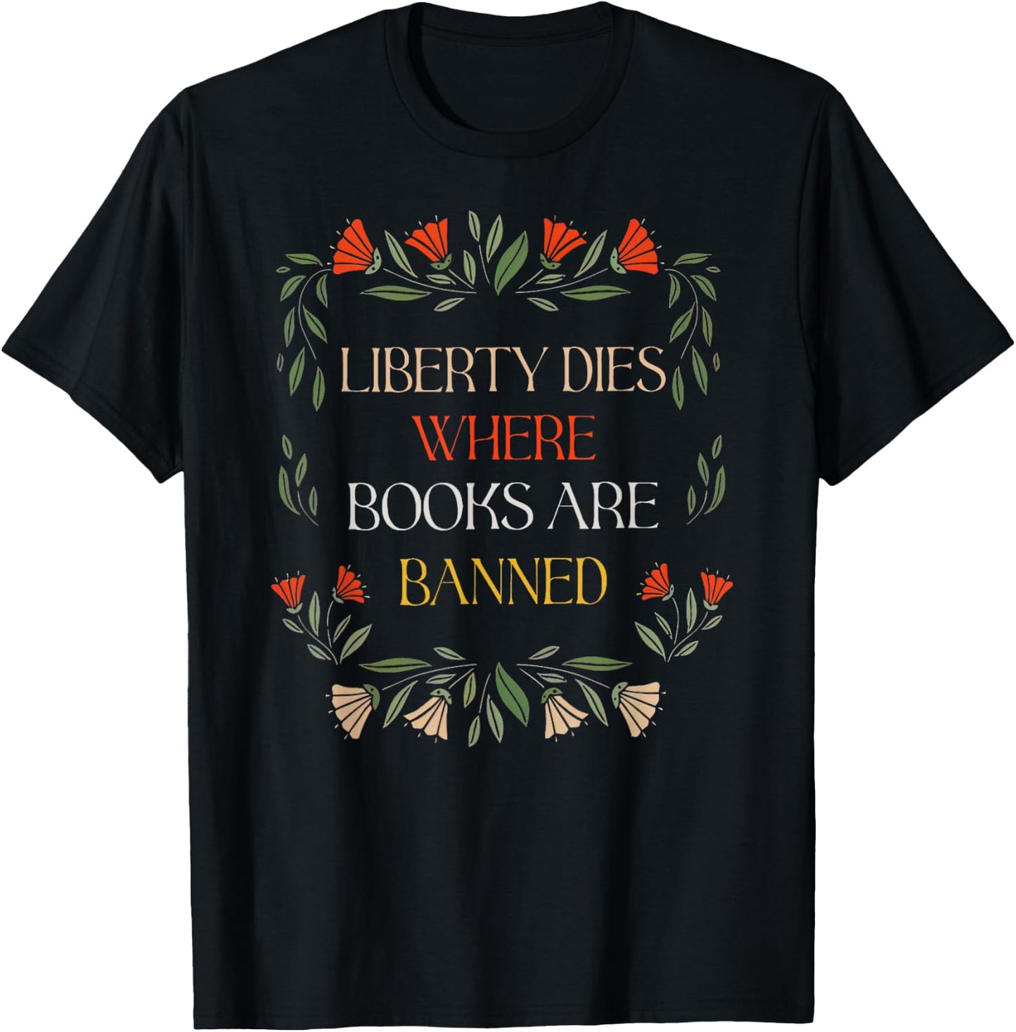 Liberty Dies Where Books Are Banned Books Lover T-Shirt - T-Shirt | Black