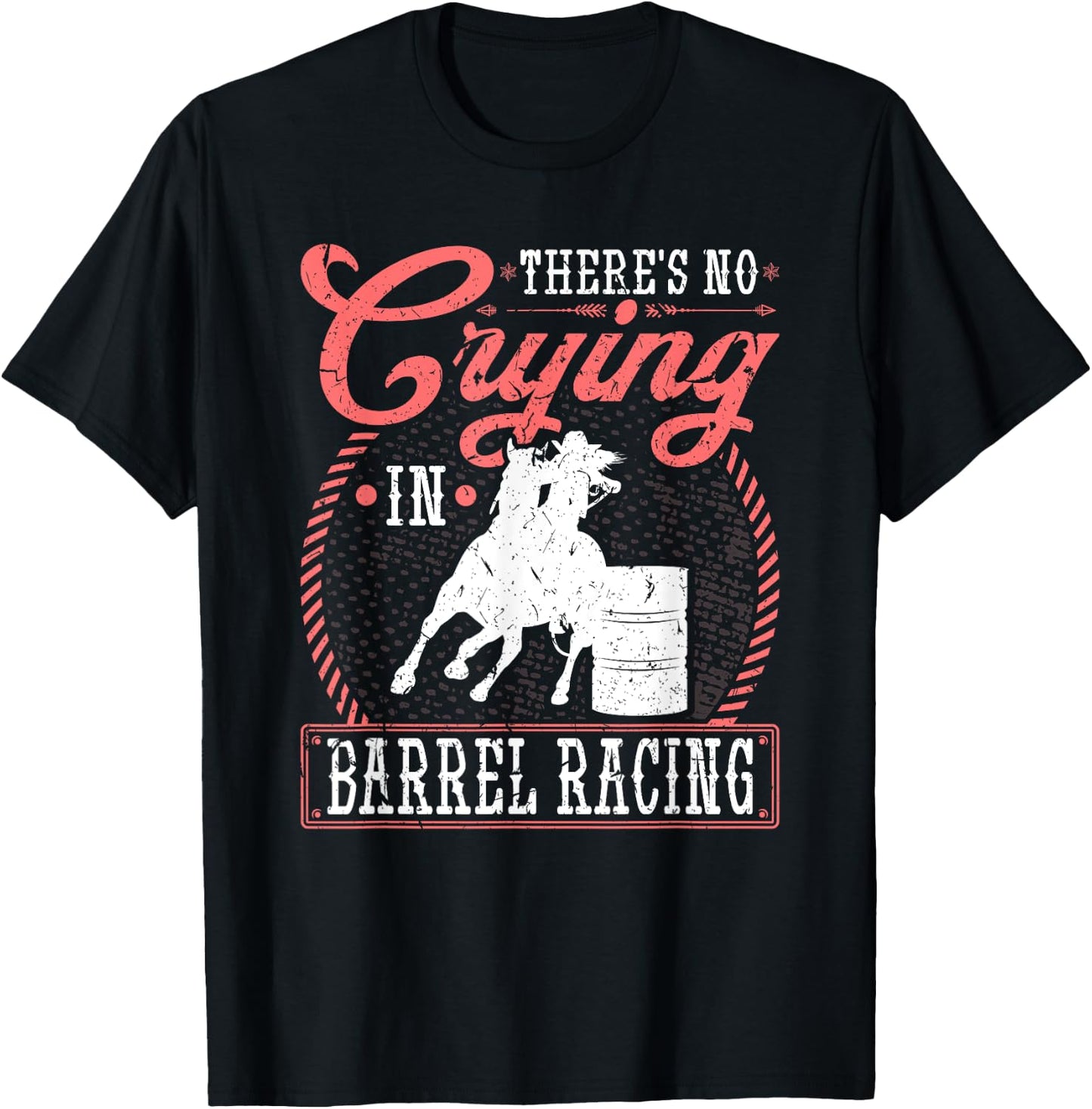 No Crying in Barrel Racing, Rodeo Cowgirl Barrel Racer T-Shirt - T-Shirt | Black